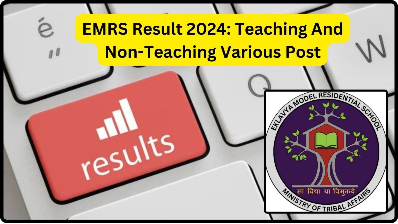 EMRS Result 2024: Teaching And Non-Teaching Various Post
