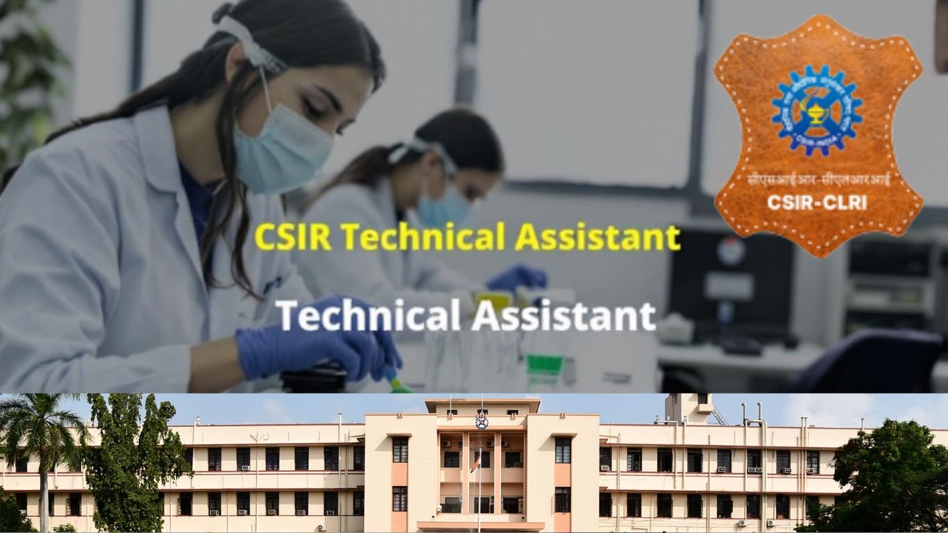 CSIR CLRI Technical Assistant Recruitment 2025: Apply for 22 Vacancies!