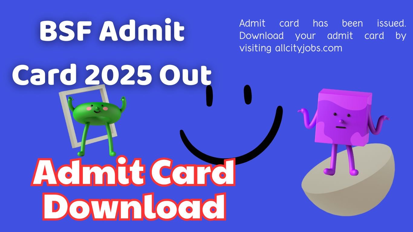 BSF Admit Card 2025 Out