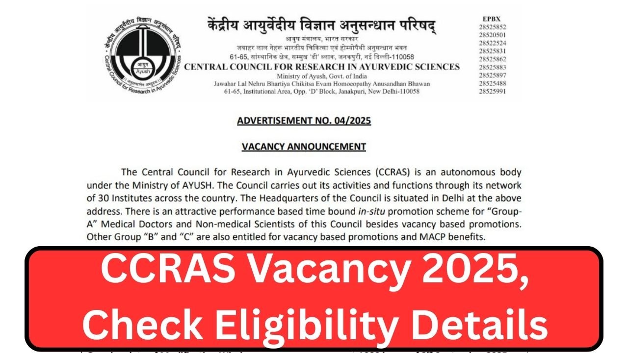 CCRAS Vacancy 2025, Check Eligibility Details Now