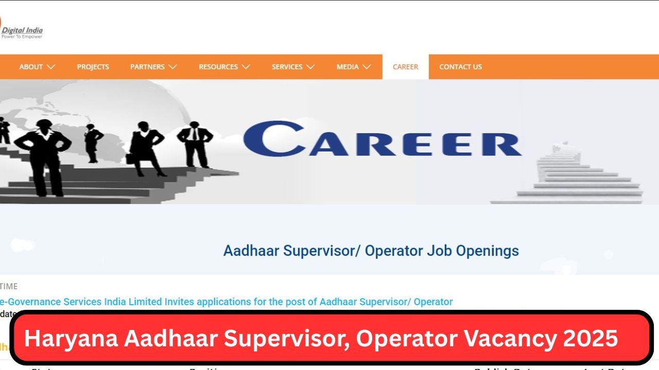 Haryana Aadhaar Supervisor, Operator Vacancy 2025